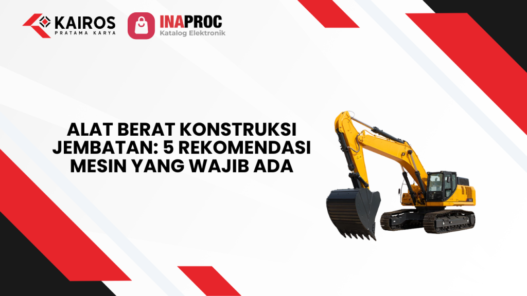 Lihat detail produk Alat Berat Konstruksi Jembatan kami di e-Katalog Inaproc Kairos Pratama Karya