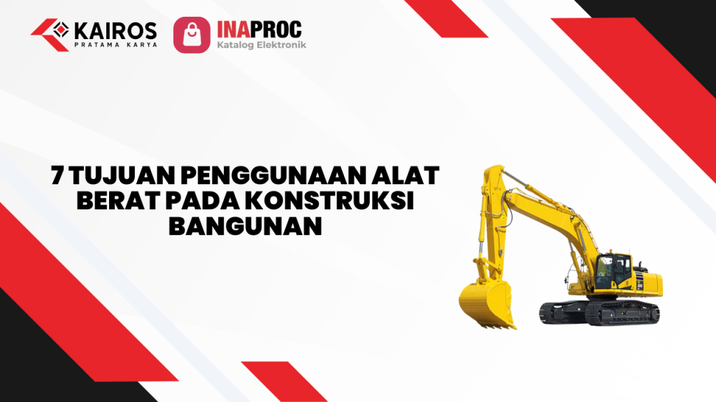 Lihat detail produk Tujuan Penggunaan Alat Berat kami di e-Katalog Inaproc Kairos Pratama Karya