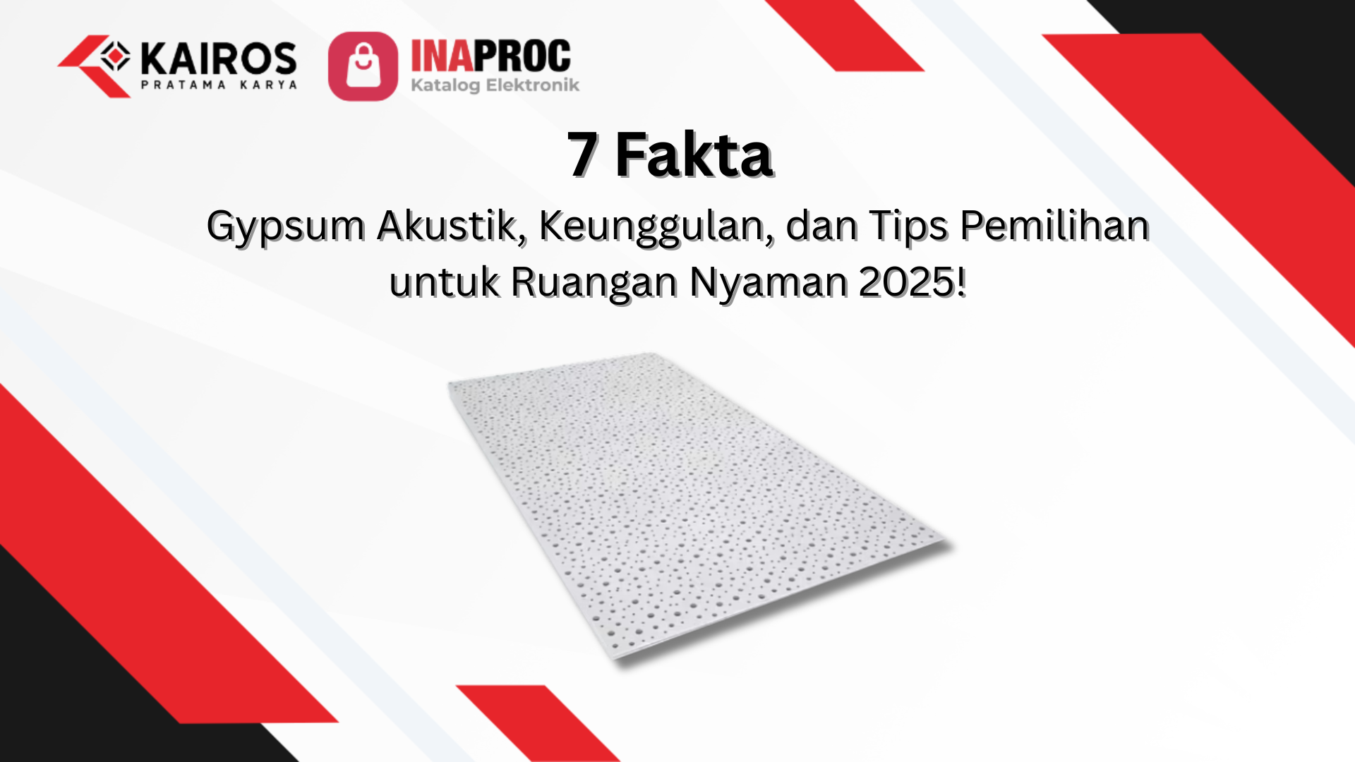 7 Fakta Gypsum Akustik, Keunggulan, dan Tips Pemilihan untuk Ruangan Nyaman 2025!