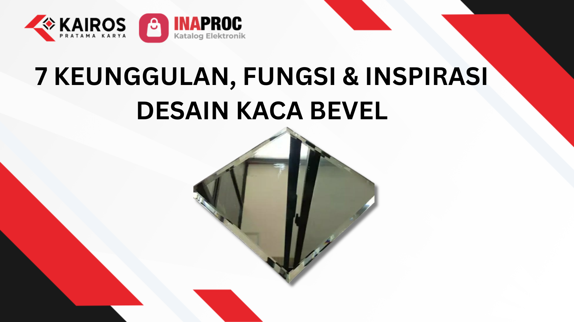 7 Keunggulan, Fungsi & Inspirasi Desain Kaca Bevel