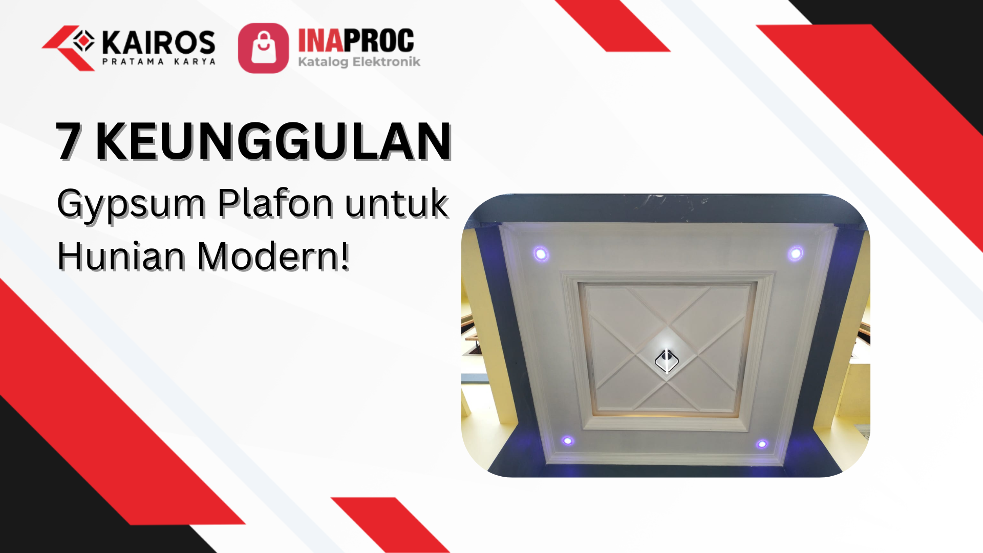 7 Keunggulan Gypsum Plafon untuk Hunian Modern!