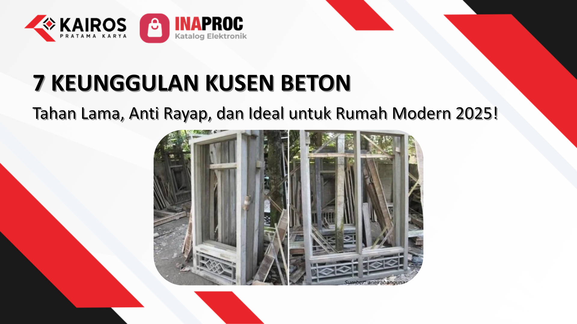 7 Keunggulan Kusen Beton: Tahan Lama, Anti Rayap, dan Ideal untuk Rumah Modern 2025!
