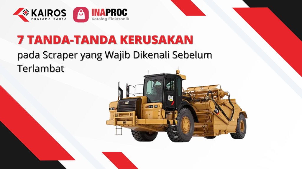 tanda-tanda kerusakan pada scraper