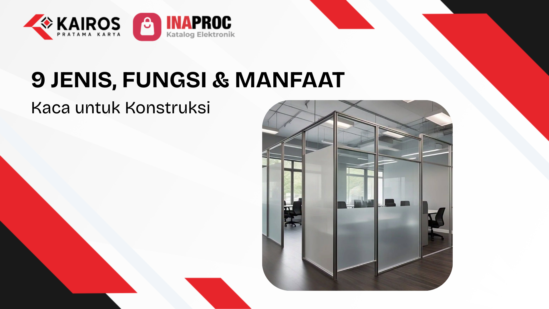 9 Jenis, Fungsi & Manfaat Kaca untuk Konstruksi