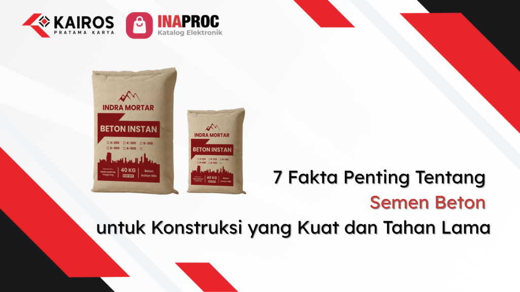 Lihat detail produk Semen Beton kami di e-Katalog Inaproc Kairos Pratama Karya