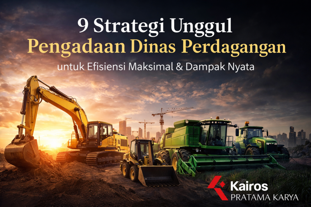 Ilustrasi Pengadaan Dinas Perdagangan menggunakan alat berat oleh Kairos Pratama Karya