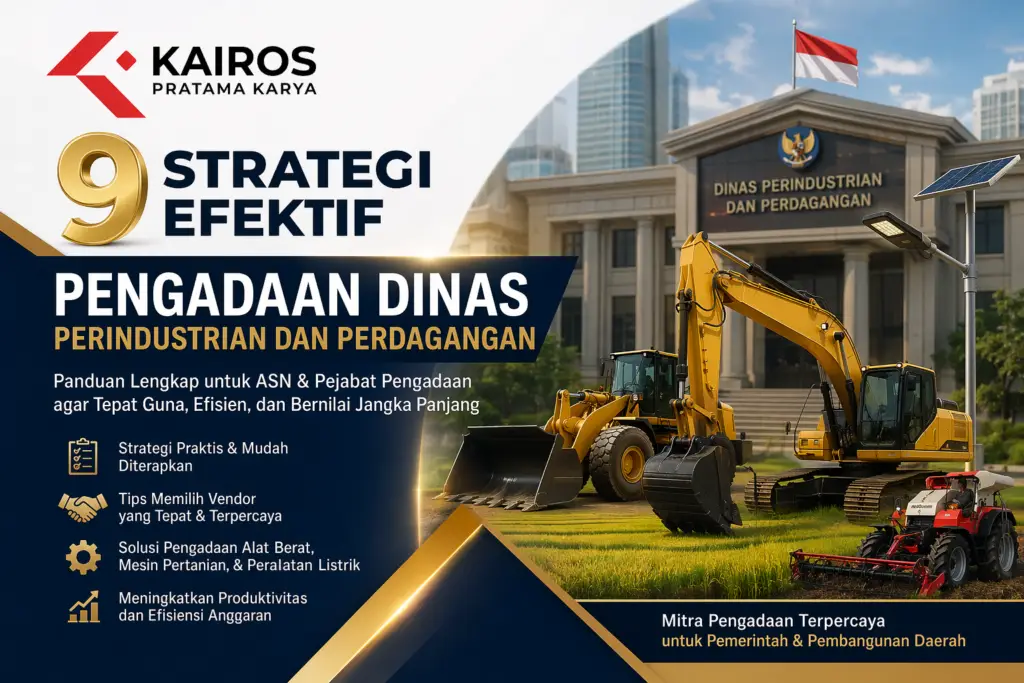 9 Strategi Efektif Pengadaan Dinas Perindustrian dan Perdagangan agar Tepat Guna, Efisien, dan Bernilai Jangka Panjang