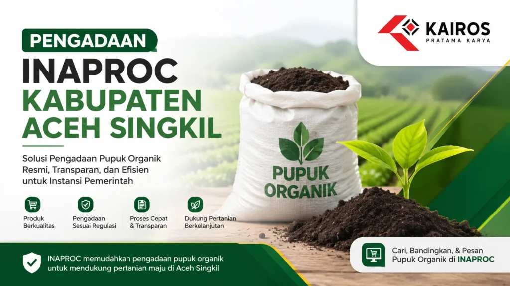 Pengadaan Inaproc Kabupaten Aceh Singkil Pupuk Organik