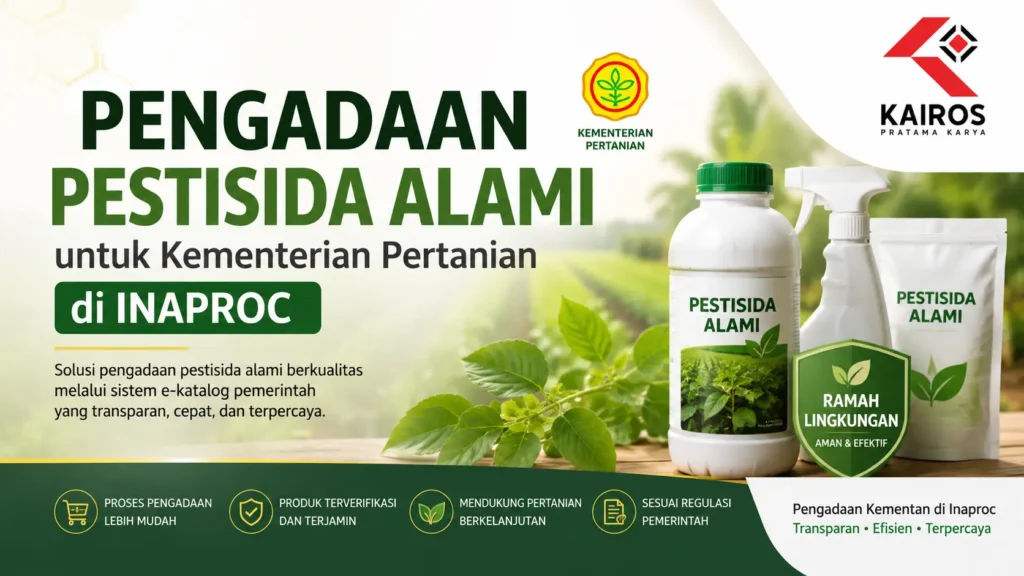 Pengadaan Kementan di Inaproc untuk produk pestisida alami bersama Kairos Pratama Karya