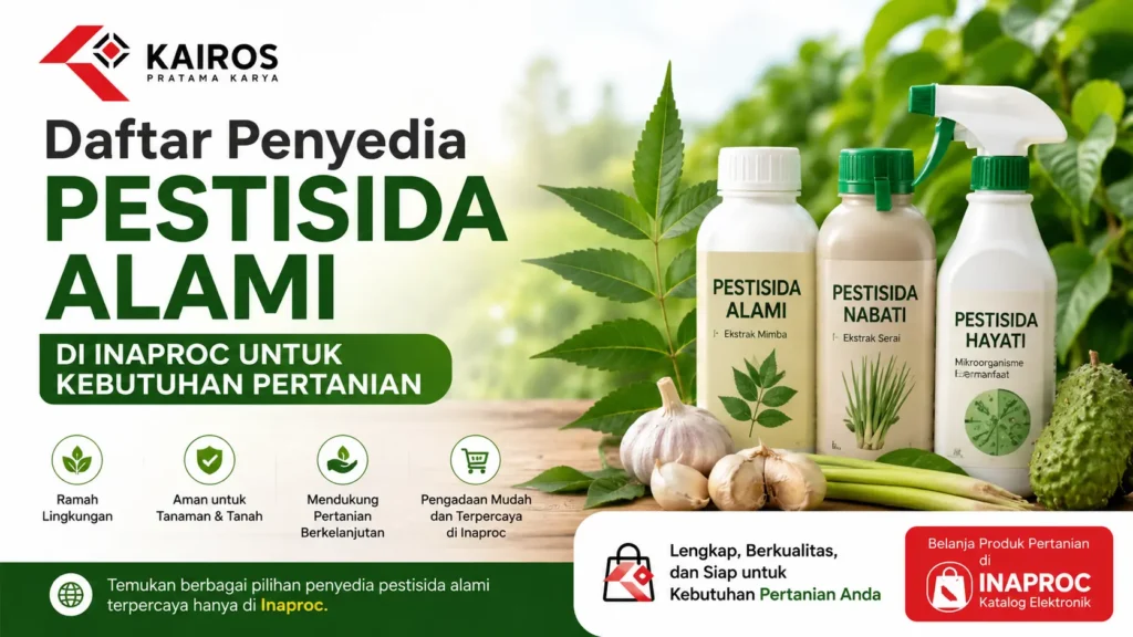 Penyedia Pestisida Alami di Inaproc untuk kebutuhan pertanian ramah lingkungan