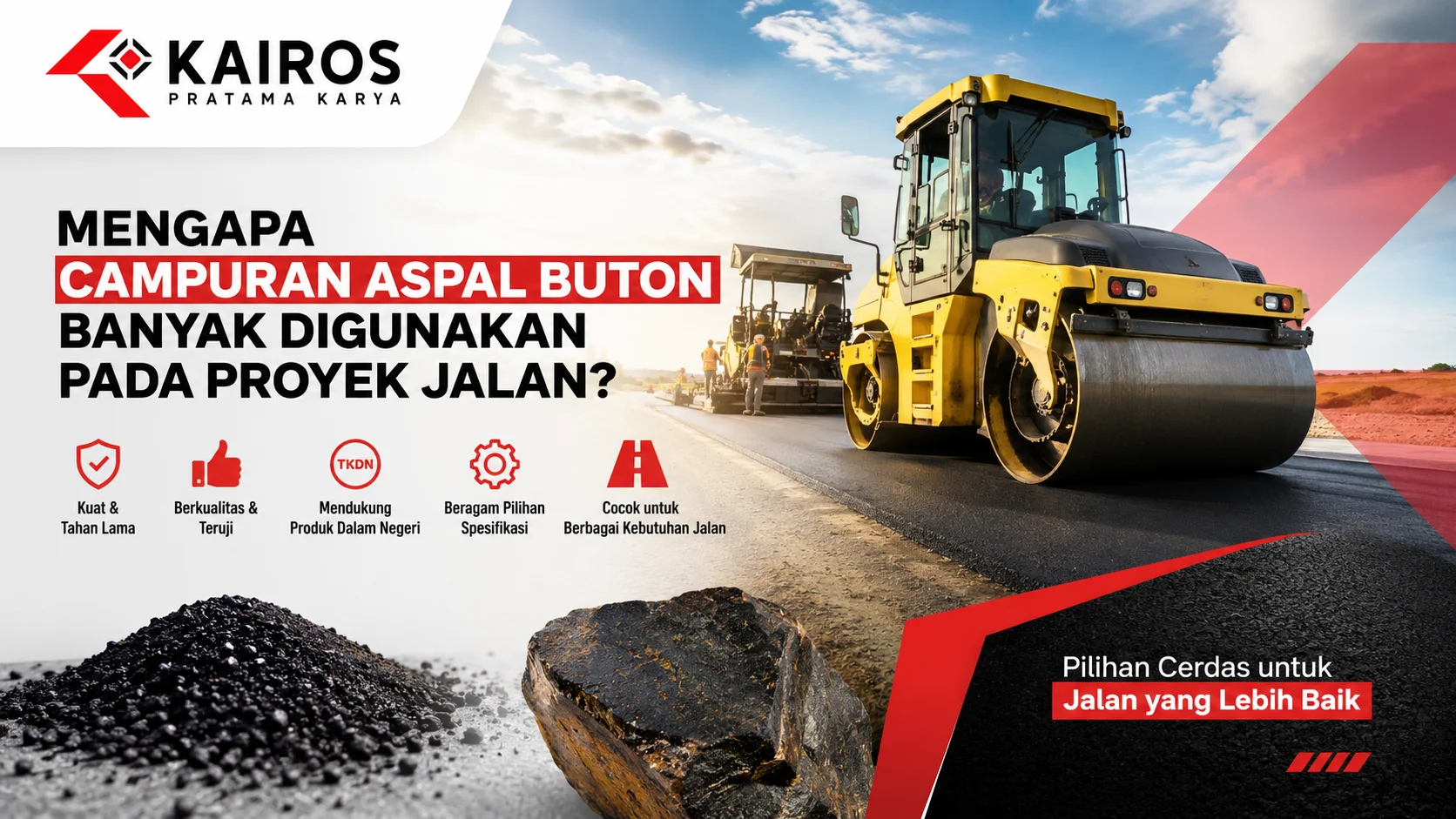 Banner Campuran Aspal Buton pada proyek pembangunan jalan dengan alat berat pengaspal dan logo Kairos Pratama Karya.