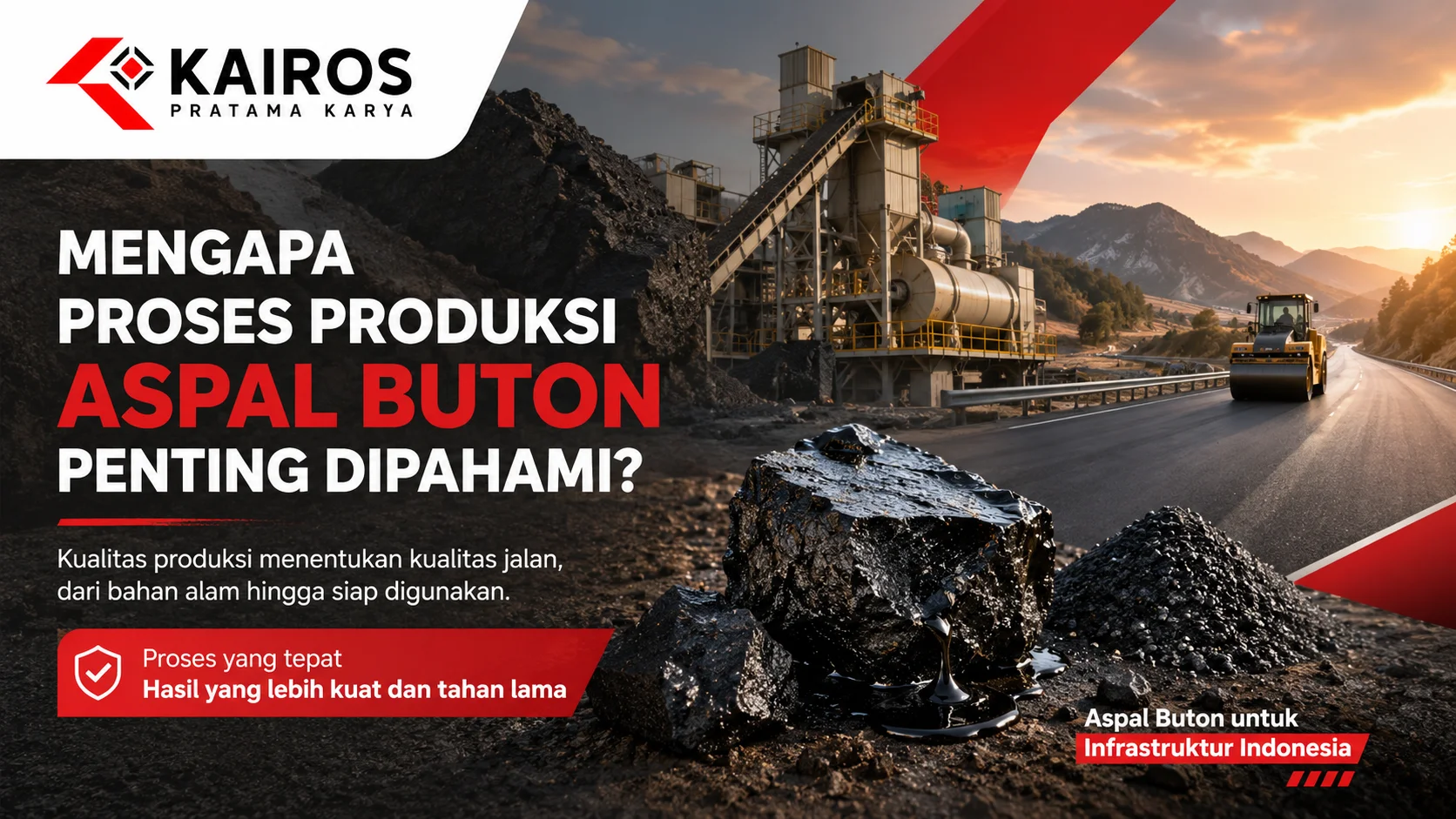 Banner proses produksi Aspal Buton dari bahan alam hingga siap digunakan untuk proyek konstruksi jalan dengan fasilitas pengolahan.