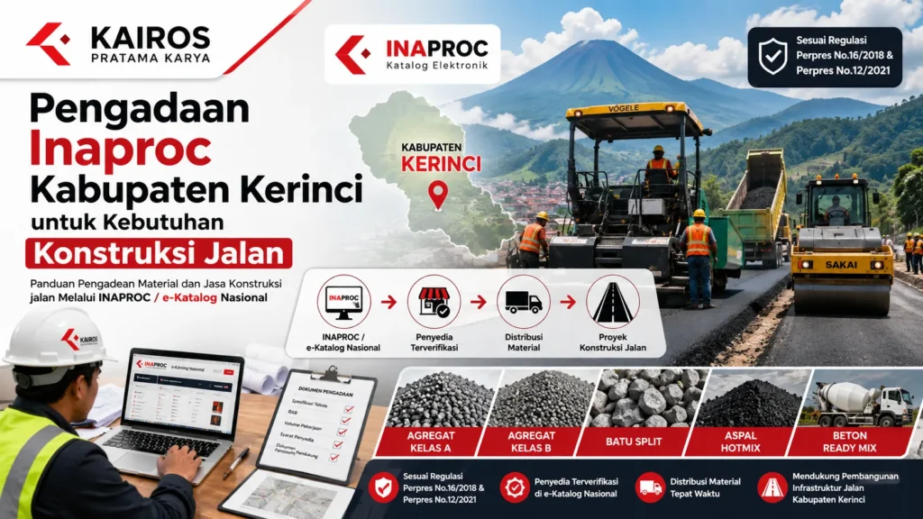 Pengadaan Inaproc Kabupaten Kerinci untuk kebutuhan konstruksi jalan melalui e-Katalog Nasional dengan penyedia terverifikasi, material konstruksi berkualitas, dan proses pengadaan sesuai regulasi pemerintah.