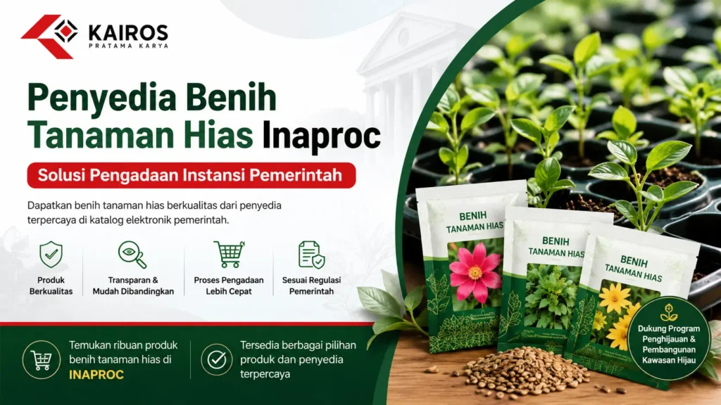 Penyedia Benih Tanaman Hias Inaproc untuk kebutuhan pengadaan instansi pemerintah melalui katalog elektronik pemerintah